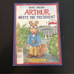 Arthur Meets the President: An Arthur Adventure by Marc Brown